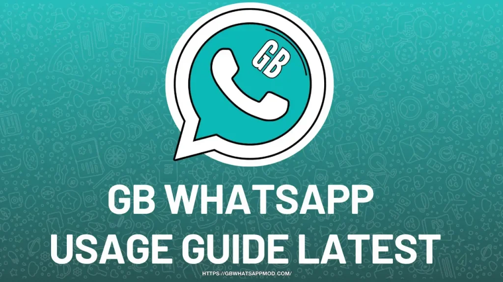 GB WhatsApp 18.70 Usage Guide